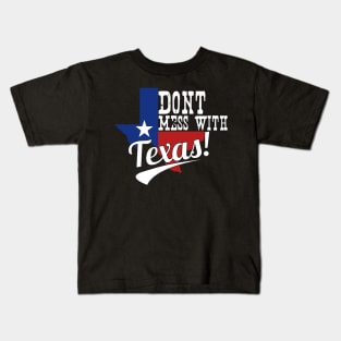 Don't mess with Texas Kids T-Shirt